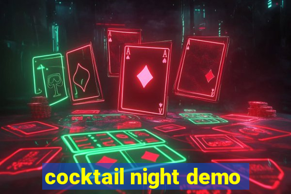 cocktail night demo