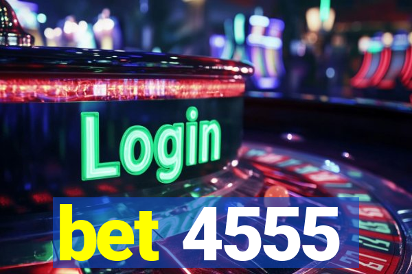 bet 4555