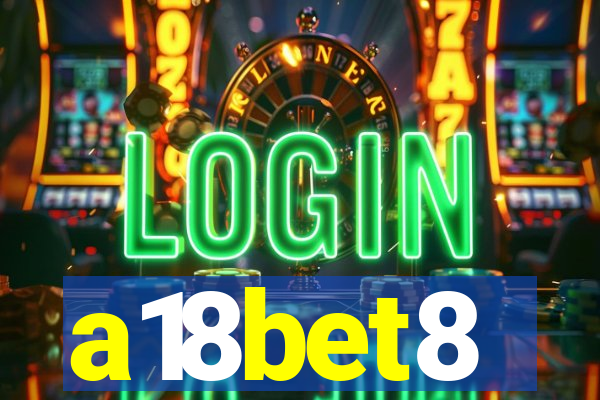 a18bet8