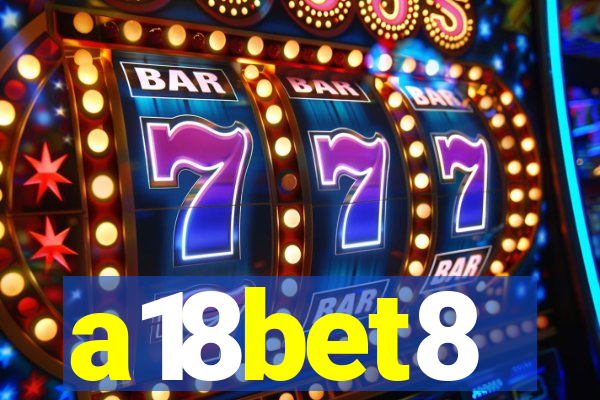 a18bet8