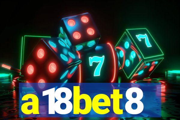 a18bet8