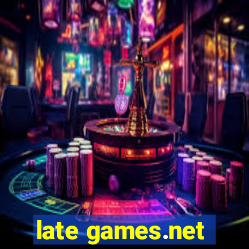 late games.net
