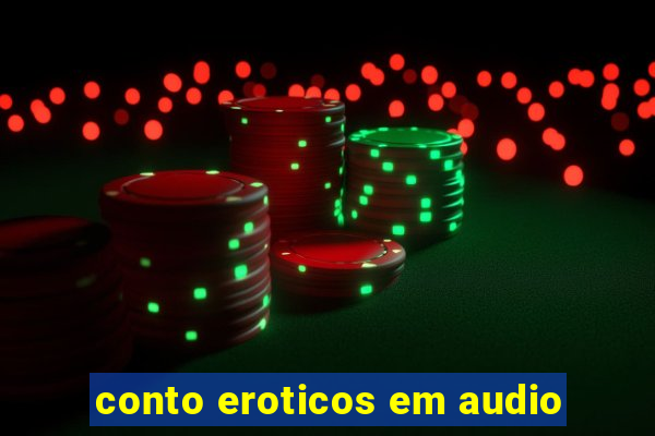 conto eroticos em audio