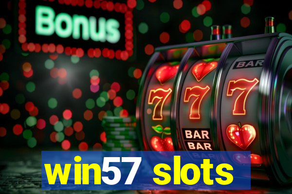 win57 slots