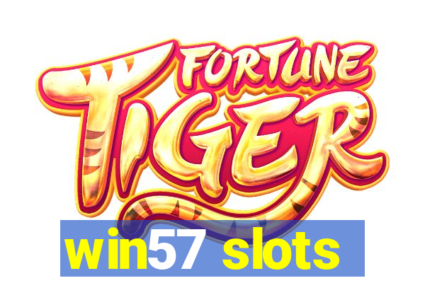 win57 slots