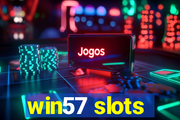 win57 slots