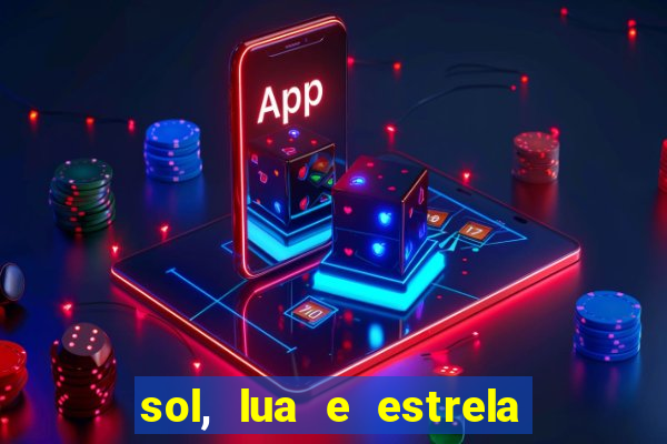 sol, lua e estrela significado amizade