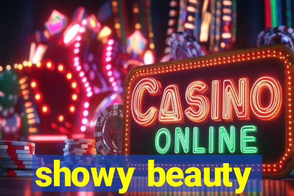 showy beauty