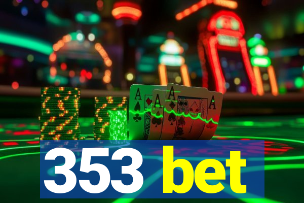 353 bet