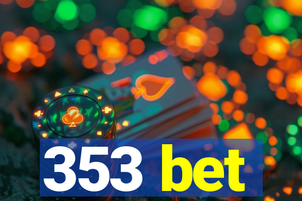 353 bet