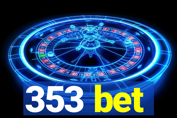 353 bet