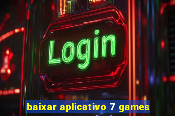 baixar aplicativo 7 games