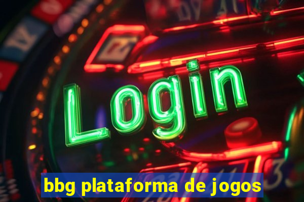 bbg plataforma de jogos