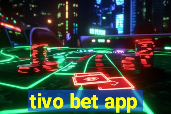 tivo bet app