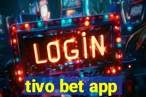 tivo bet app