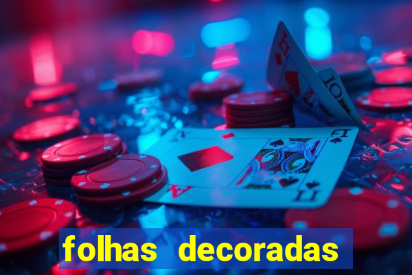 folhas decoradas para imprimir