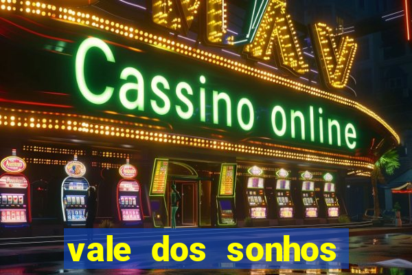 vale dos sonhos franca sp
