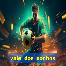 vale dos sonhos franca sp