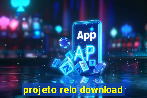 projeto relo download