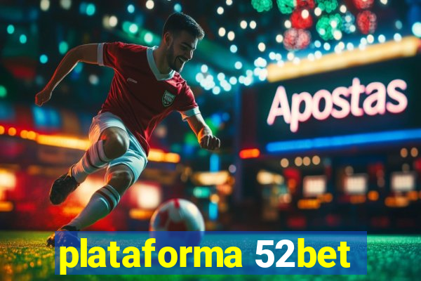plataforma 52bet
