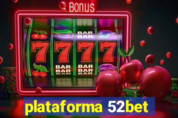 plataforma 52bet