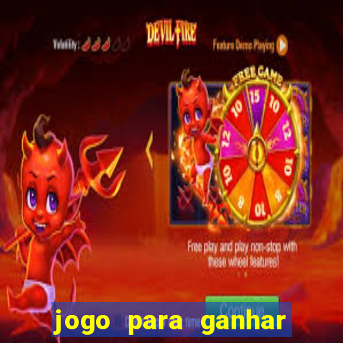 jogo para ganhar dinheiro de verdade sem depositar nada