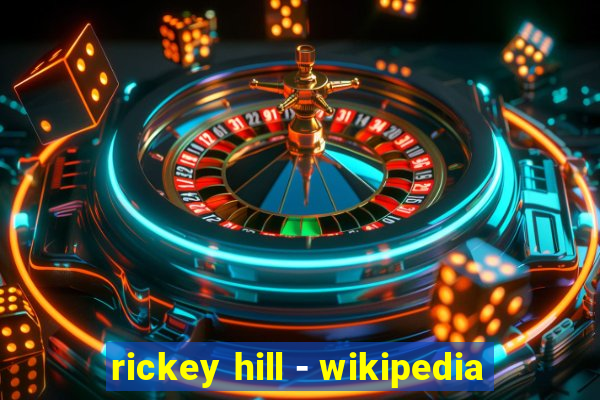 rickey hill - wikipedia