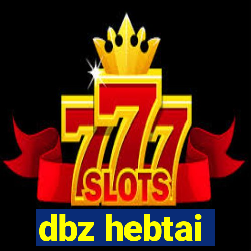 dbz hebtai