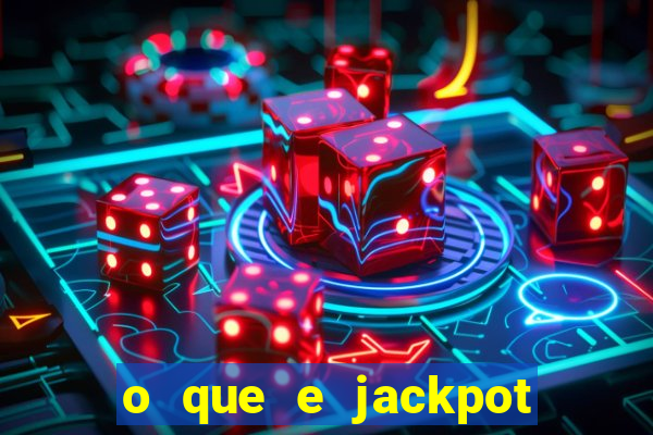 o que e jackpot no jogo do tigre