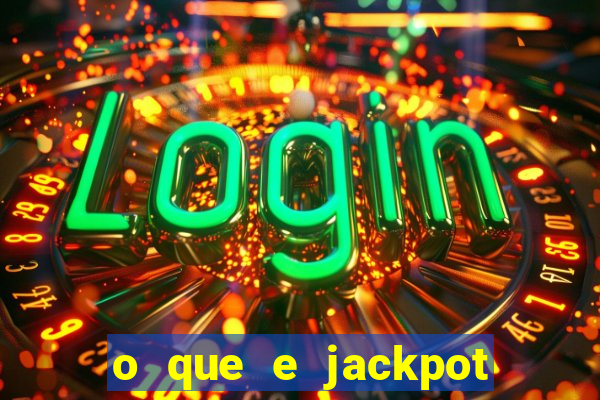 o que e jackpot no jogo do tigre