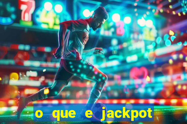 o que e jackpot no jogo do tigre