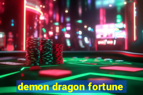 demon dragon fortune