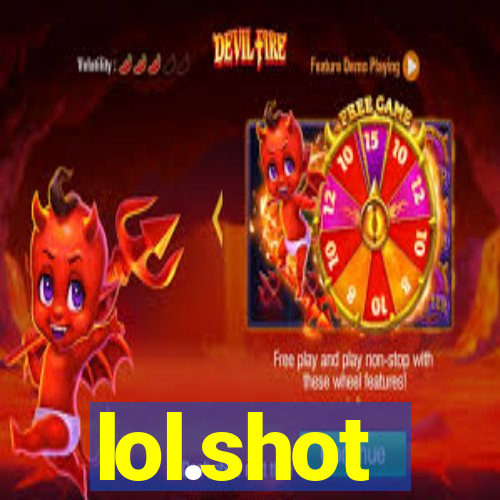 lol.shot