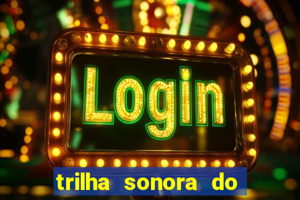 trilha sonora do filme cruzeiro das loucas
