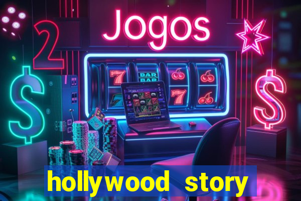 hollywood story dinheiro infinito