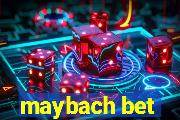 maybach bet