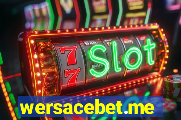 wersacebet.me