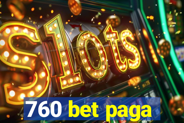 760 bet paga
