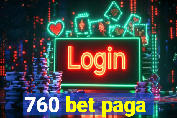 760 bet paga