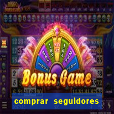 comprar seguidores para instagram barato
