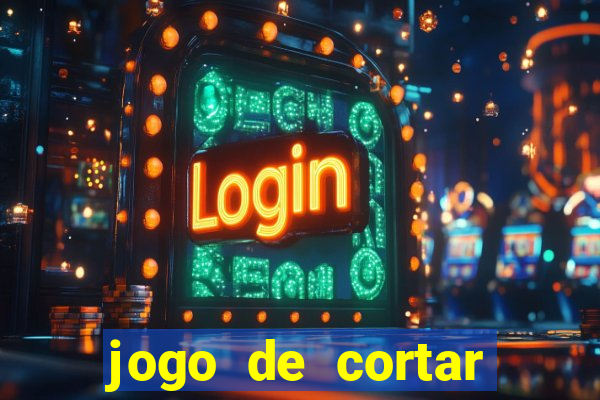 jogo de cortar frutas ganhar dinheiro