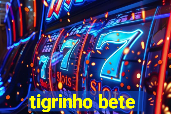 tigrinho bete