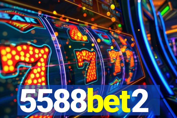 5588bet2