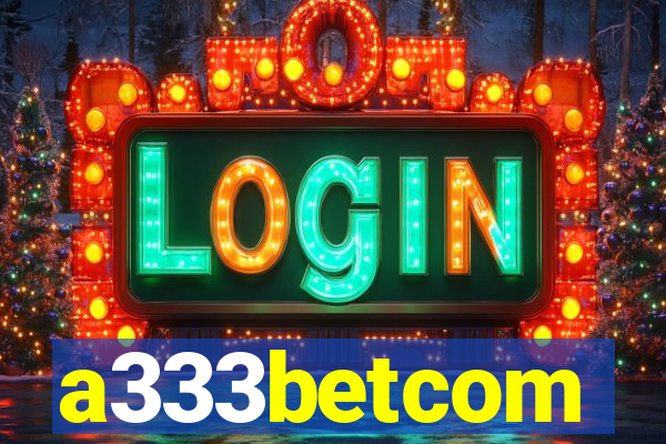 a333betcom