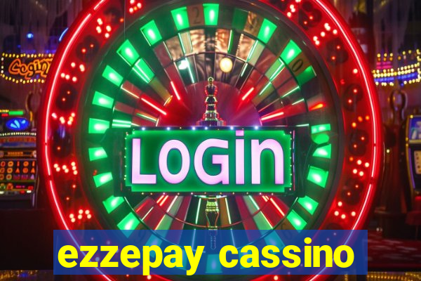 ezzepay cassino