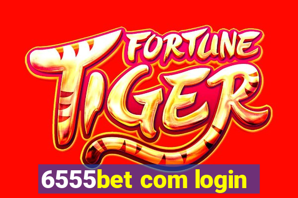 6555bet com login
