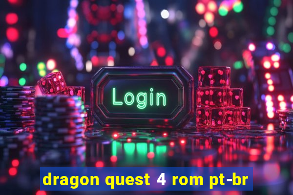 dragon quest 4 rom pt-br