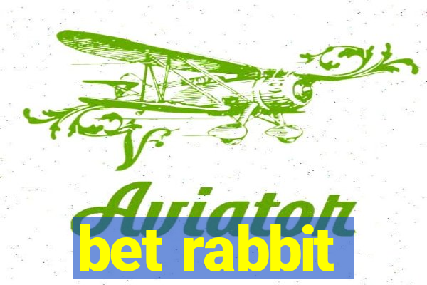 bet rabbit
