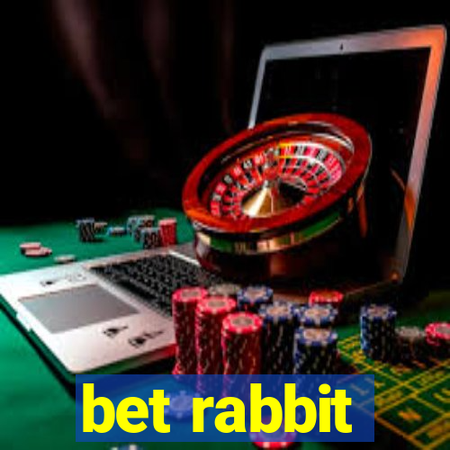 bet rabbit