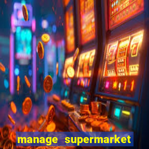 manage supermarket simulator mod apk (unlimited money and energy)
